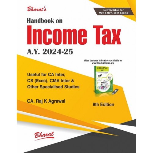 Bharat's Handbook on Income Tax for CA / CS / CMA Inter May 2024 Exam [New Syllabus] by Raj K. Agrawal 
